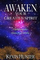 Awaken Your Creative Spirit: Capitalize On the Divine Power Within 069262211X Book Cover