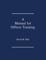 Manual for Officer Training 1717390129 Book Cover