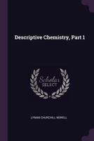 Descriptive Chemistry, Part 1 1022475746 Book Cover