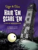 Edgar & Ellen Hair 'Em Scare 'Em - A Pop-up Misadventure B000WTHRA0 Book Cover