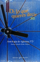 Di lo que quieres decir 2021: Antología de siglemas 575 1732676798 Book Cover