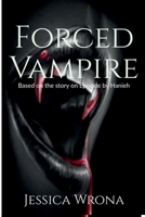 Forced Vampire 1648698115 Book Cover
