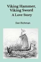 Viking Hammer, Viking Sword: A Love Stor 1300369795 Book Cover