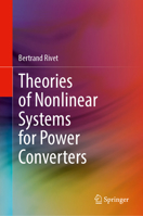 Theories of Nonlinear Systems for Power Converters 3032250617 Book Cover