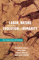 Labor, Nature and the Dawn of Humanity: The Long View of History 1604881208 Book Cover