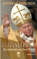 Johannes Paul II. Das Geheimnis des Karol Wojtyla 3957513332 Book Cover