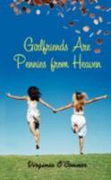 Girlfriends Are Pennies From Heaven 1438938748 Book Cover