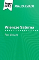 Wiersze Saturna ksiazka Paul Verlaine (Analiza ksiazki): Pelna analiza i szczególowe podsumowanie pracy (Polish Edition) 2808615205 Book Cover
