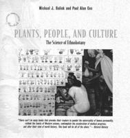 Plants, People, and Culture: The Science of Ethnobotany 0716750619 Book Cover