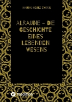 Alraune - Die Geschichte Eines Lebenden Wesens (German Edition) 3384618785 Book Cover