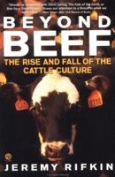 Beyond Beef: The Rise and Fall of the Cattle Culture 0525934200 Book Cover
