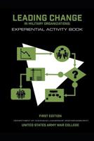 Leading Change in Military Organizations: Experiential Activity Book 1076501044 Book Cover