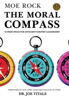 The Moral Compass: 28 Principles for Integrity-Driven Leadership B0CVZCGKC5 Book Cover