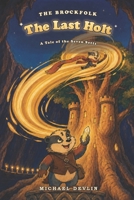 The Last Holt: A Tale of the Seven Setts (The Brockfolk) B0HB58LR38 Book Cover