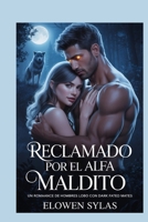 Reclamado por el Alfa Maldito: Un romance de hombres lobo con Dark Fated Mates (Spanish Edition) B0FR9ZT67N Book Cover
