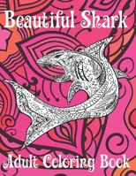 Beautiful Shark - Adult Coloring Book ?? B088BF5MJR Book Cover