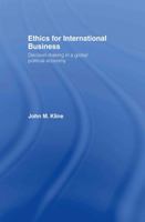 Ethics for International Business: Decision-Making in a Global Political Economy 0415351022 Book Cover