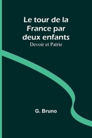 Le tour de la France par deux enfants; Devoir et Patrie 9357386149 Book Cover