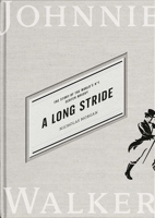 A Long Stride: The Story of the World's No. 1 Scotch Whisky 1838852077 Book Cover