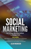 Social Marketing: How to Engage Your Online Audience for Maximum Profi 1724827987 Book Cover