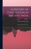 A History of Civilisation in Ancient India: Trubner's Oriental Series 1018472916 Book Cover