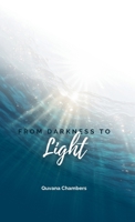 From Darkness to Light B0DK5YZ3WP Book Cover