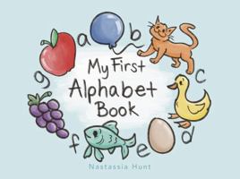 My First Alphabet Book B0GTJPF7SF Book Cover