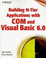 Building N-Tier Applications with COM and Visual Basic 6.0 0471295493 Book Cover