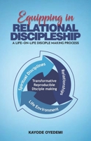 Equipping in Relational Discipleship : A Life-on-Life Disciple Making Process 9785782611 Book Cover