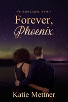 Forever, Phoenix 1514600919 Book Cover