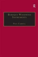Baroque Woodwind Instruments: A Guide to Their History, Repertoire and Basic Technique 1859283268 Book Cover