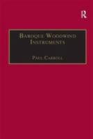 Baroque Woodwind Instruments: A Guide to Their History, Repertoire and Basic Technique 113826749X Book Cover