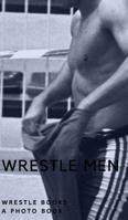 Wrestle men 0368571327 Book Cover