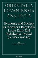 Economy and Society in Northern Babylonia in the Early Old Babylonian Period (Ca. 2000-1800 Bc) 9042911239 Book Cover