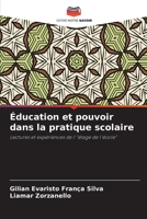 Éducation et pouvoir dans la pratique scolaire: Lectures et expériences de l'"étage de l'école" 6206348229 Book Cover