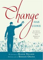 Change Has Come: An Artist Celebrates Our American Spirit 1416989552 Book Cover