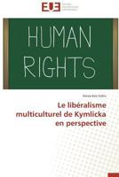 Le Libéralisme Multiculturel de Kymlicka En Perspective 3841738354 Book Cover