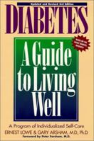 Diabetes: A Guide to Living Well, Updated and Revised 3rd Edition 0471346772 Book Cover