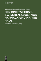 Der Briefwechsel zwischen Adolf von Harnack und Martin Rade 3110151901 Book Cover