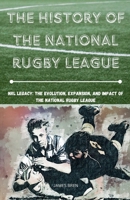 The History of the National Rugby League B0FMQM1SC5 Book Cover