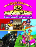 Land Transportation: Discover Science Through Facts and Fun 0836892283 Book Cover