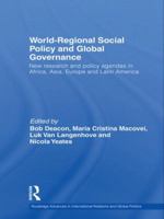 Global Governance, Regional Integration and Social Policy (Routledge Advances in International Relations and Global Politics) 0415456592 Book Cover