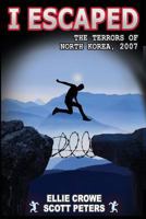 I Escaped the Terrors of North Korea 1731300514 Book Cover