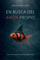 EN BUSCA DEL AMOR PROPIO: 13 pasos para aumentar tu autoestima para siempre (Spanish Edition) B0GYJGCQLR Book Cover