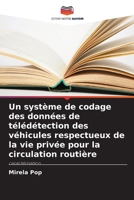 Un système de codage des données de télédétection des véhicules respectueux de la vie privée pour la circulation routière (French Edition) 620965200X Book Cover