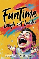 Fun Time- Laugh Out Louder B0GNT1ZQPW Book Cover