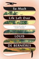 So Much Life Left Over 0525564411 Book Cover
