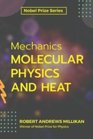 MECHANICS MOLECULAR PHYSICS AND HEAT 1164888315 Book Cover