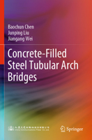 Concrete-Filled Steel Tubular Arch Bridges 9811936994 Book Cover