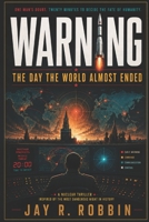WARNING: The Day the World Almost Ended. B0H5FNBL56 Book Cover
